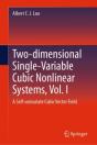 Two-Dimensional Single-Variable Cubic Nonlinear Systems, Vol. I - Preview