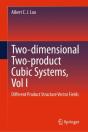 Two-Dimensional Two-Product Cubic Systems, Vol I - Preview