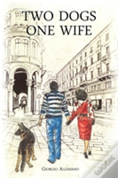 Two Dogs, One Wife