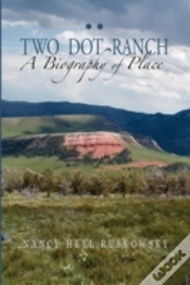 Capa do artigo Two Dot Ranch, A Biography Of Place
