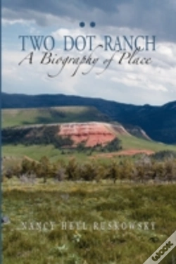 Capa do artigo Two Dot Ranch, A Biography Of Place