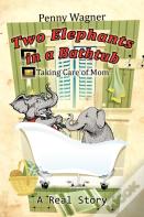 Two Elephants In A Bathtub