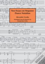 Two Essays On Stepanov Dance Notation.