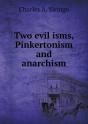 Two Evil Isms, Pinkertonism And Anarchism - Preview