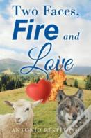 Two Faces, Fire And Love