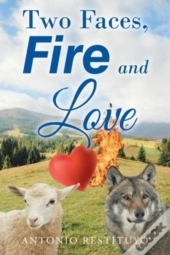 Two Faces, Fire And Love
