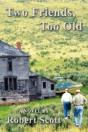 Two Friends, Too Old - Preview