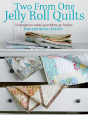 Two From One Jelly Roll Quilts - Preview