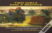 Two Girls And A Beehive