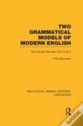 Two Grammatical Models Of Modern English