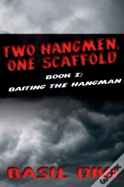 Capa do artigo Two Hangmen, One Scaffold Book I. Baiting The Hangman