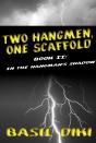 Two Hangmen, One Scaffold Book Ii - Preview