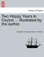 Two Happy Years In Ceylon ... Illustrate - Preview