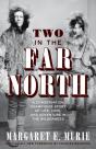 Two In The Far North, Revised Edition - Preview