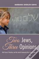 Two Jews, Three Opinions