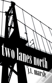 Two Lanes North: A Novel  Hardcover