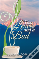 Two Leaves And A Bud