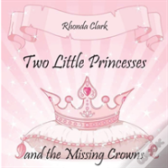 Two Little Princesses And The Missing Crowns