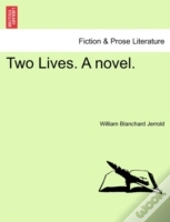 Two Lives. A Novel.