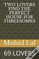 Two Lovers Find The Perfect House For Threesomes