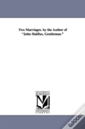 Capa do artigo Two Marriages. By The Author Of "John Halifax, Gentleman."
