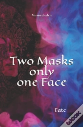 Two Masks Only One Face