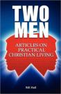 Two Men: Articles On Practical Christian Living - Preview