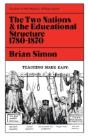 Two Nations And The Educational Structure, 1780-1870 - Preview