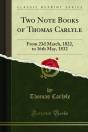 Two Note Books Of Thomas Carlyle - Preview