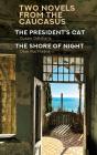 Two Novels From The Caucasus - Preview