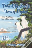 Two Old Fools Down Under