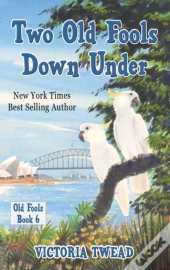 Two Old Fools Down Under