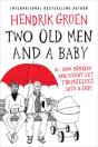 Two Old Men And A Baby - Preview