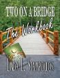 Two On A Bridge The Workbook: A Companion Tool Designed To Enhance Discussions Outlined In The Two On A Bridge Guidebook - Preview