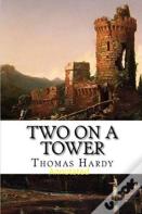 Two On A Tower -Thomas Hardy Original Edition(Annotated)