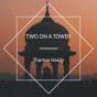 Two On A Tower - Preview