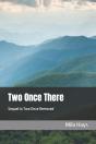 Two Once There: Sequel To Two Once Remov - Preview