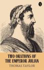 Two Orations Of The Emperor Julian - Preview