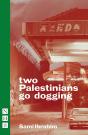 Two Palestinians Go Dogging (Nhb Modern Plays) - Preview