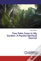 Two Palm Trees In My Garden