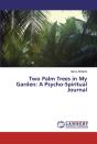 Two Palm Trees In My Garden - Preview