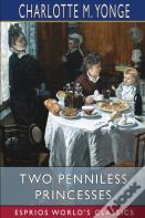 Two Penniless Princesses (Esprios Classics)