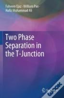 Two Phase Separation In The T-Junction