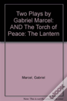 Two Plays By Gabriel Marcel