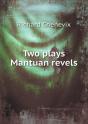 Two Plays Mantuan Revels - Preview