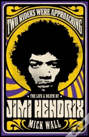 Capa do artigo Two Riders Were Approaching: The Life & Death Of Jimi Hendrix