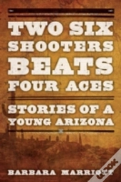 Two Six Shooters Beat Four Aces