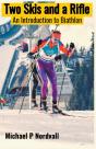 Two Skis And A Rifle: An Introduction To - Preview