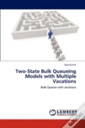 Capa do artigo Two-State Bulk Queueing Models With Multiple Vacations