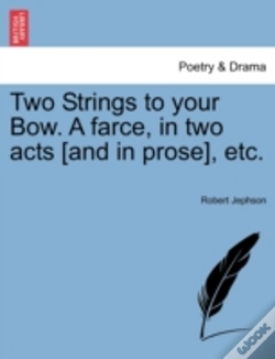 Capa do artigo Two Strings To Your Bow. A Farce, In Two